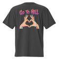 Go to hell. Unisex Heavyweight Relaxed T-Shirt Unisex Heavyweight Relaxed T-Shirt Void & Verse Faded Black S