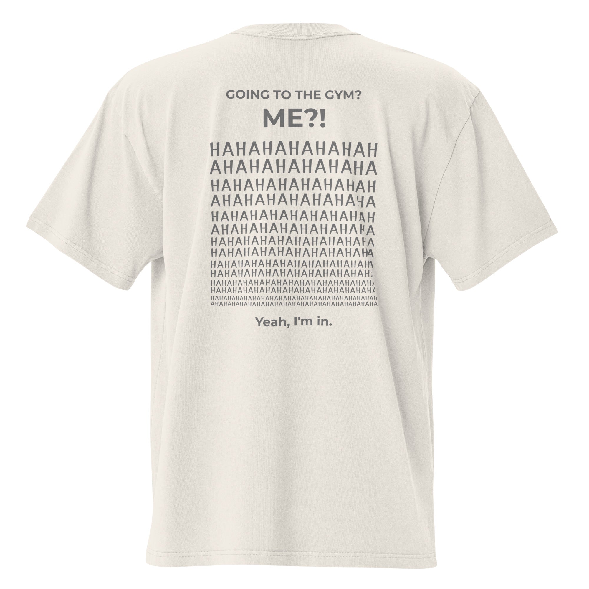 Going to the gym? I'm in. Unisex Heavyweight Relaxed T-Shirt Unisex Heavyweight Relaxed T-Shirt Void & Verse Faded Bone S