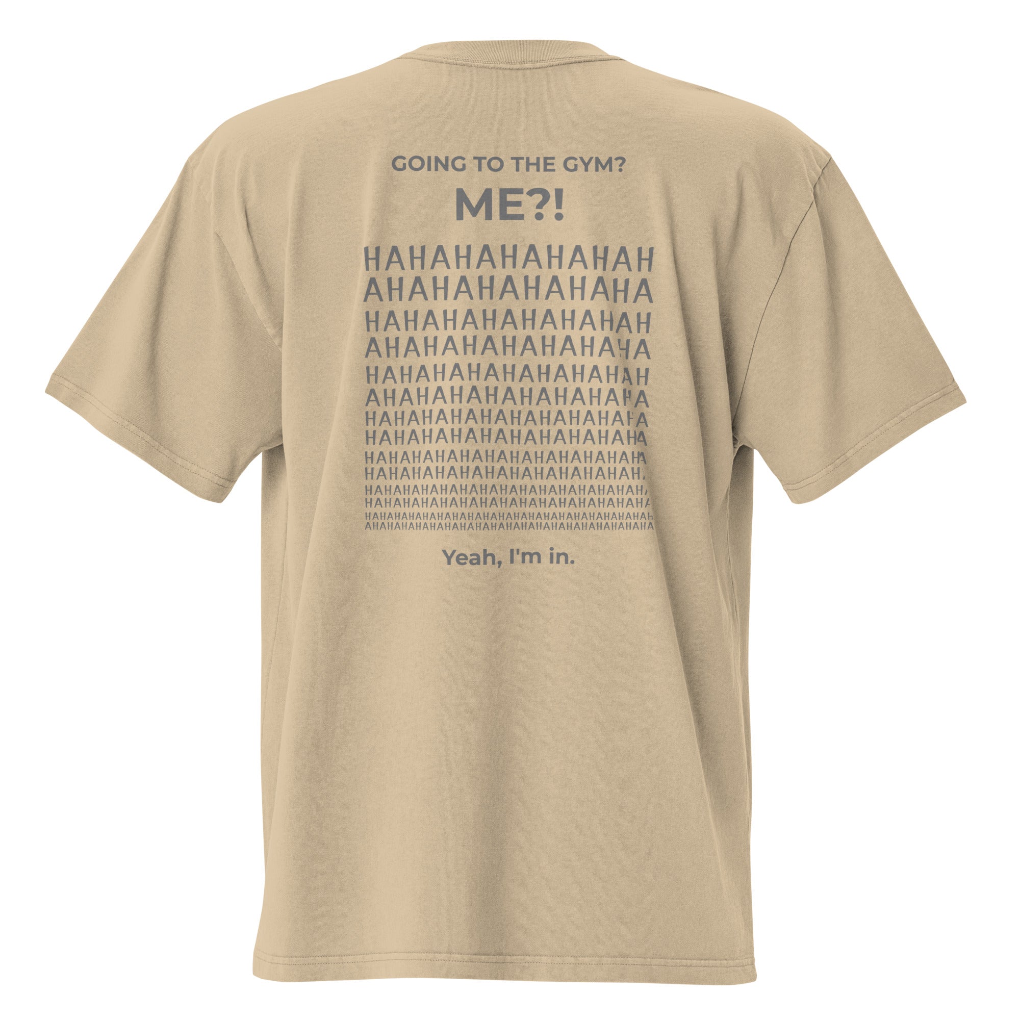 Going to the gym? I'm in. Unisex Heavyweight Relaxed T-Shirt Unisex Heavyweight Relaxed T-Shirt Void & Verse Faded Khaki S