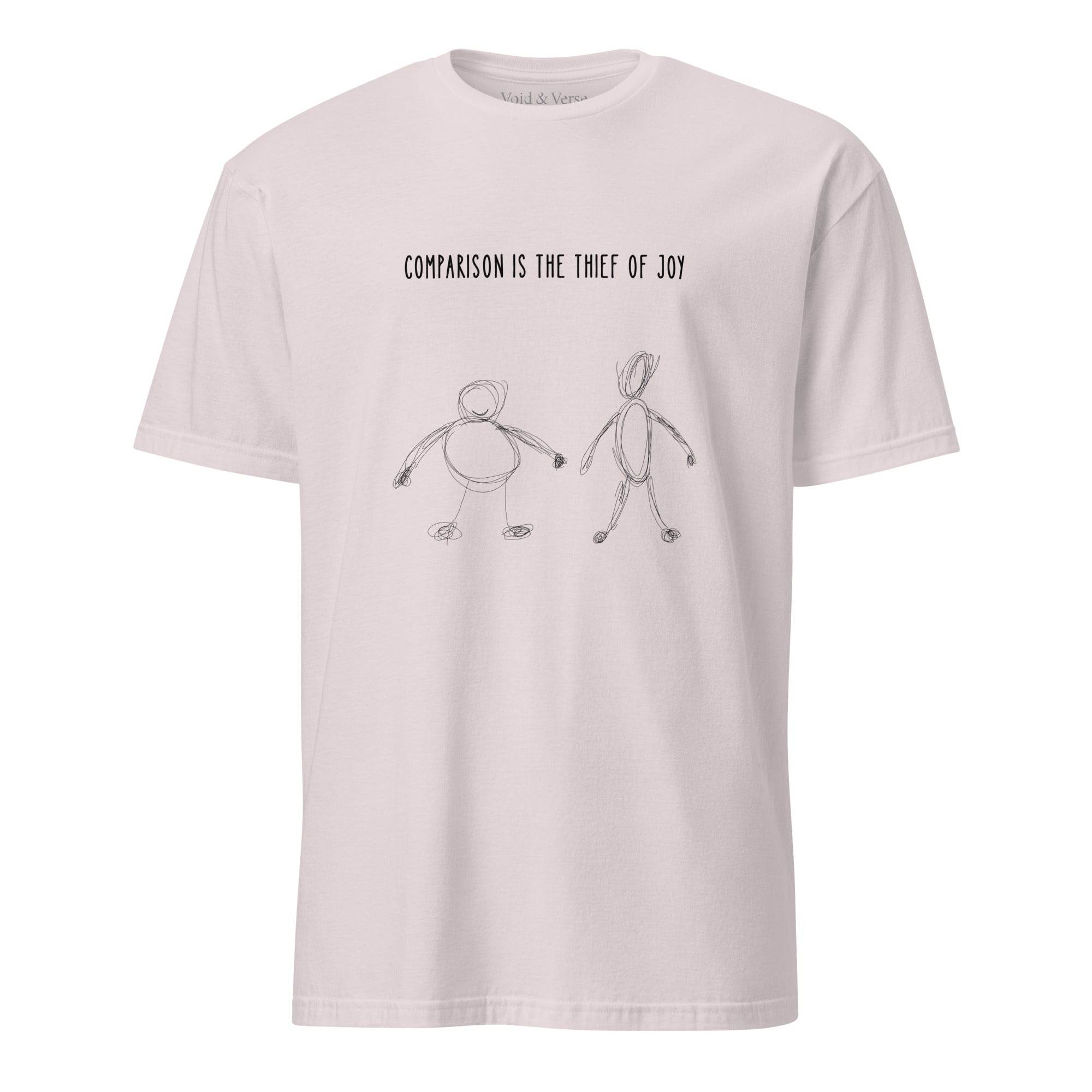 Comparison is the thief of joy. Unisex Regular Soft T-Shirt Unisex Regular Soft T-Shirt Void & Verse