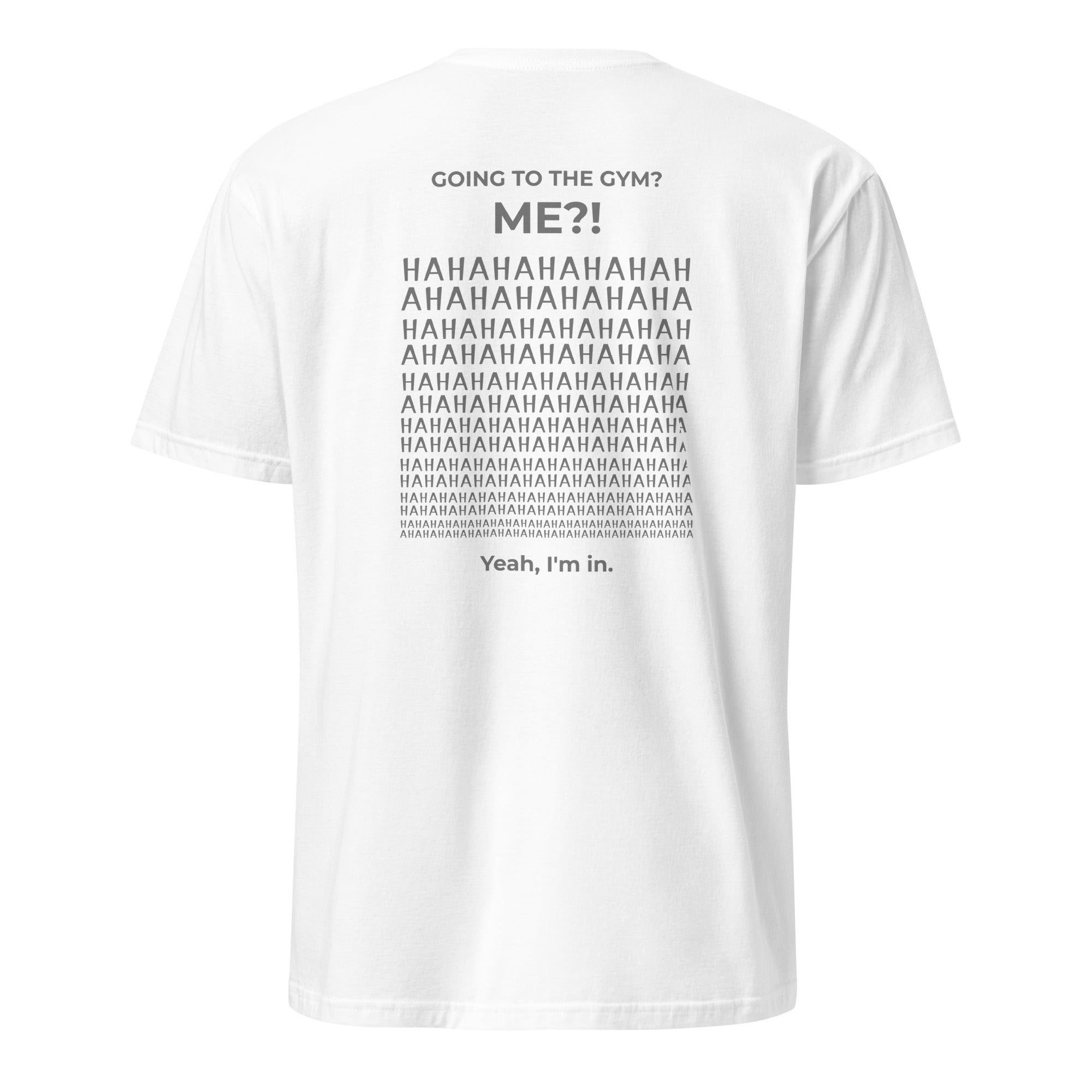 Going to the gym? I'm in. Unisex Regular Soft T-Shirt Unisex Regular Soft T-Shirt Void & Verse