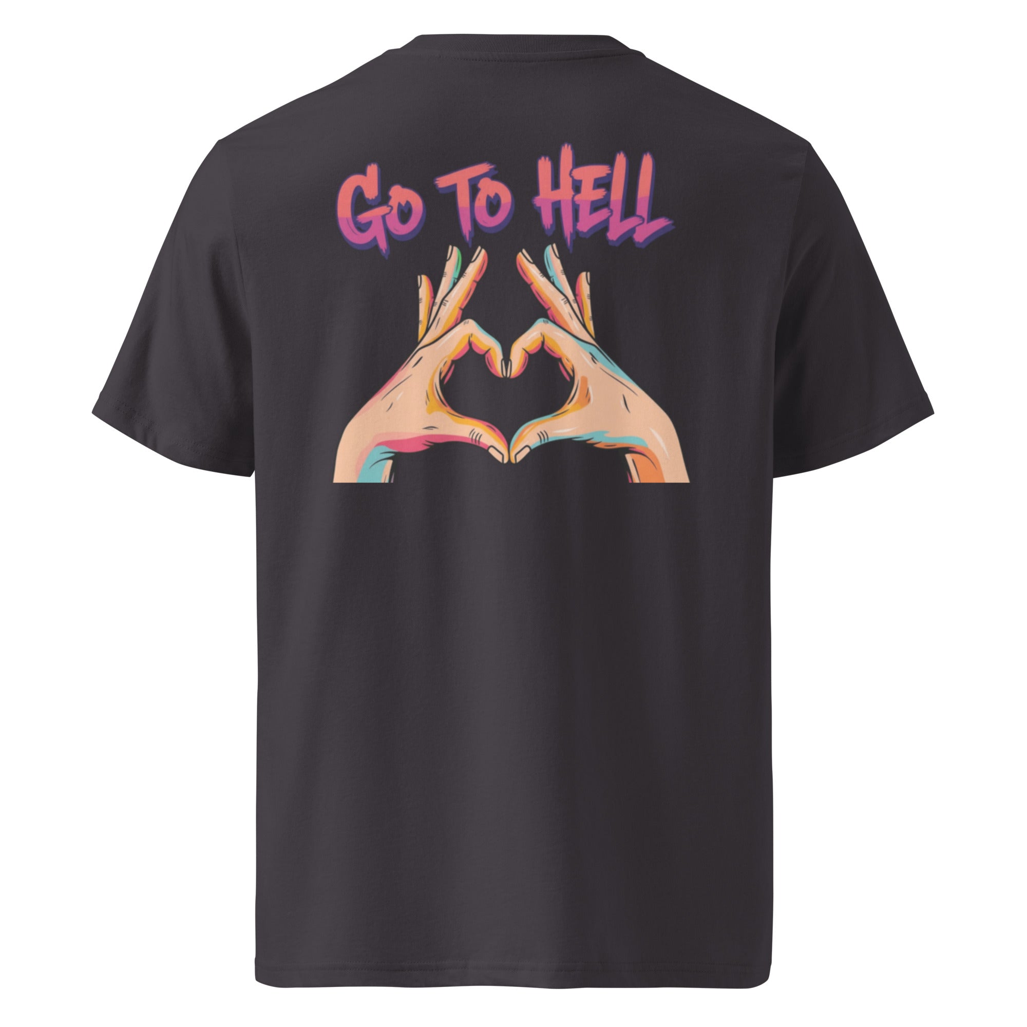 Go to hell. Unisex Regular Organic T-Shirt Unisex Regular Organic T-Shirt Void & Verse Anthracite S