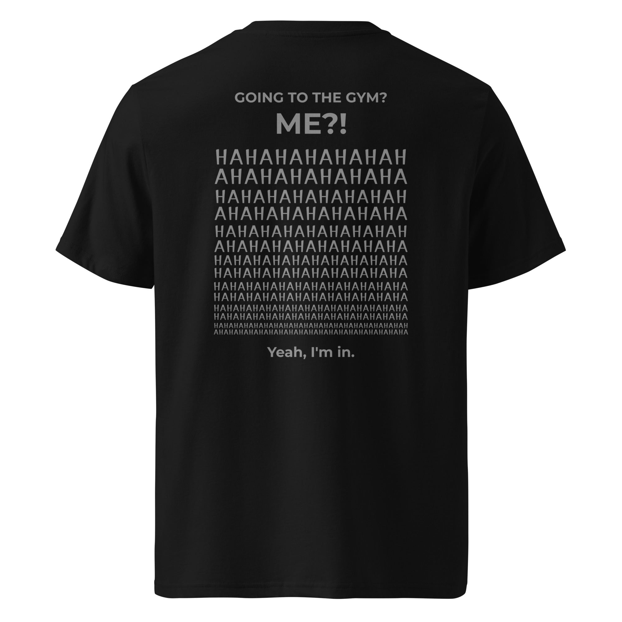 Going to the gym? I'm in. Unisex Regular Organic T-Shirt Unisex Regular Organic T-Shirt Void & Verse Black S