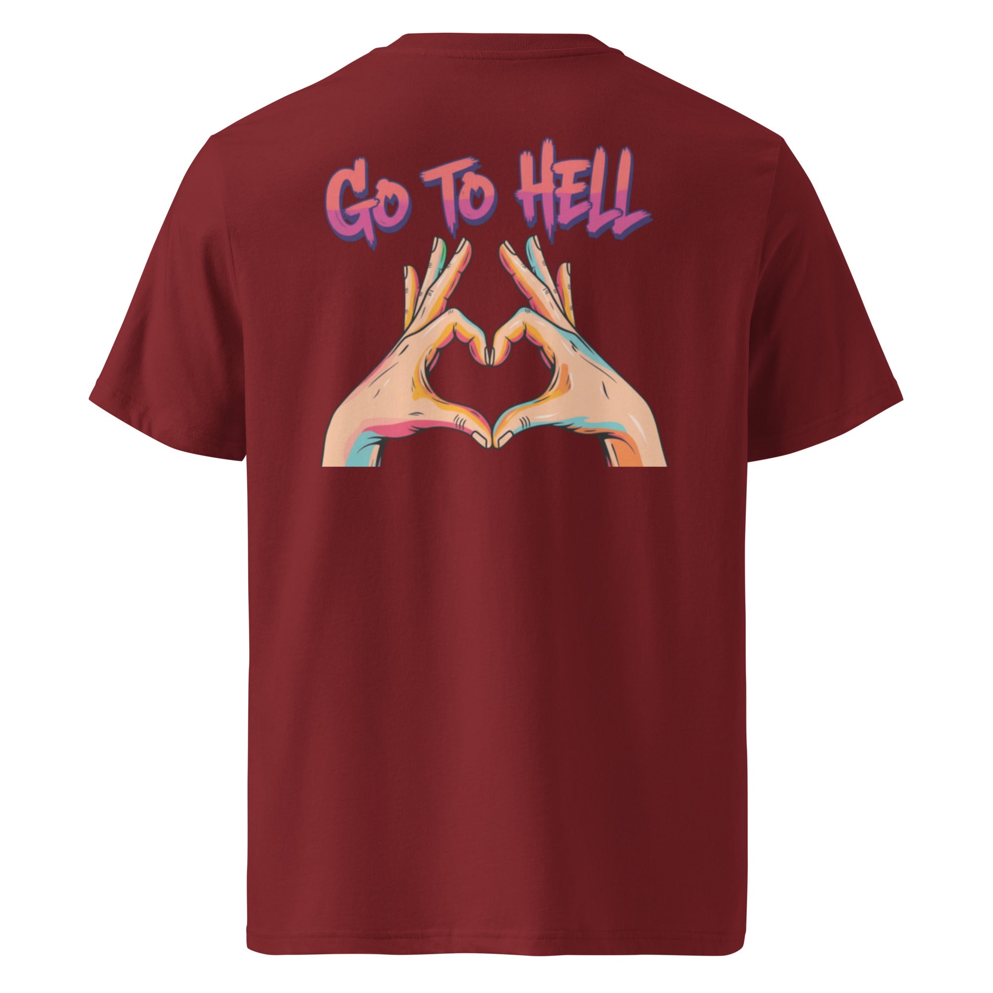 Go to hell. Unisex Regular Organic T-Shirt Unisex Regular Organic T-Shirt Void & Verse Burgundy S