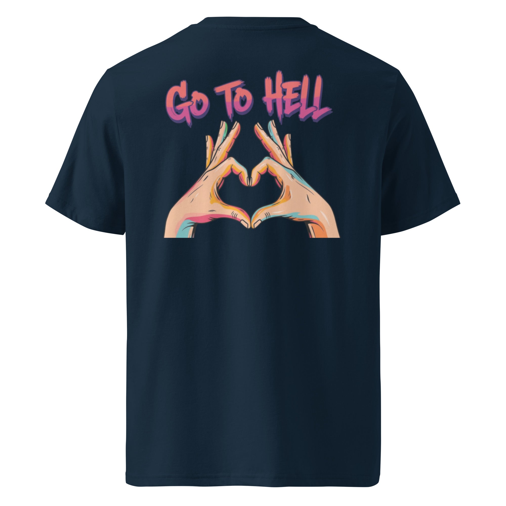 Go to hell. Unisex Regular Organic T-Shirt Unisex Regular Organic T-Shirt Void & Verse French Navy S
