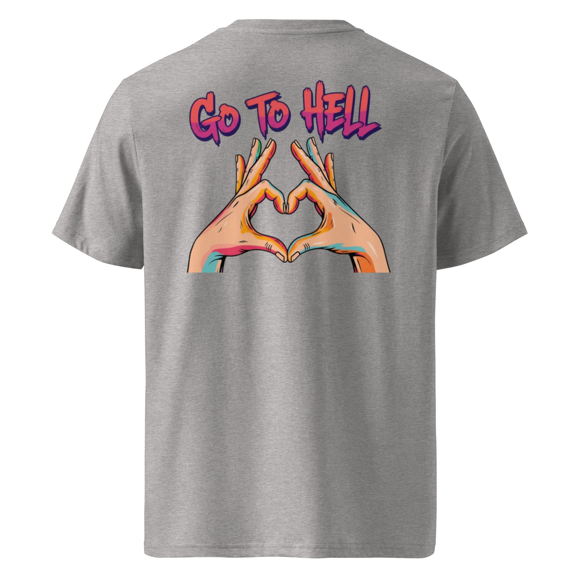 Go to hell. Unisex Regular Organic T-Shirt Unisex Regular Organic T-Shirt Void & Verse Heather Grey S