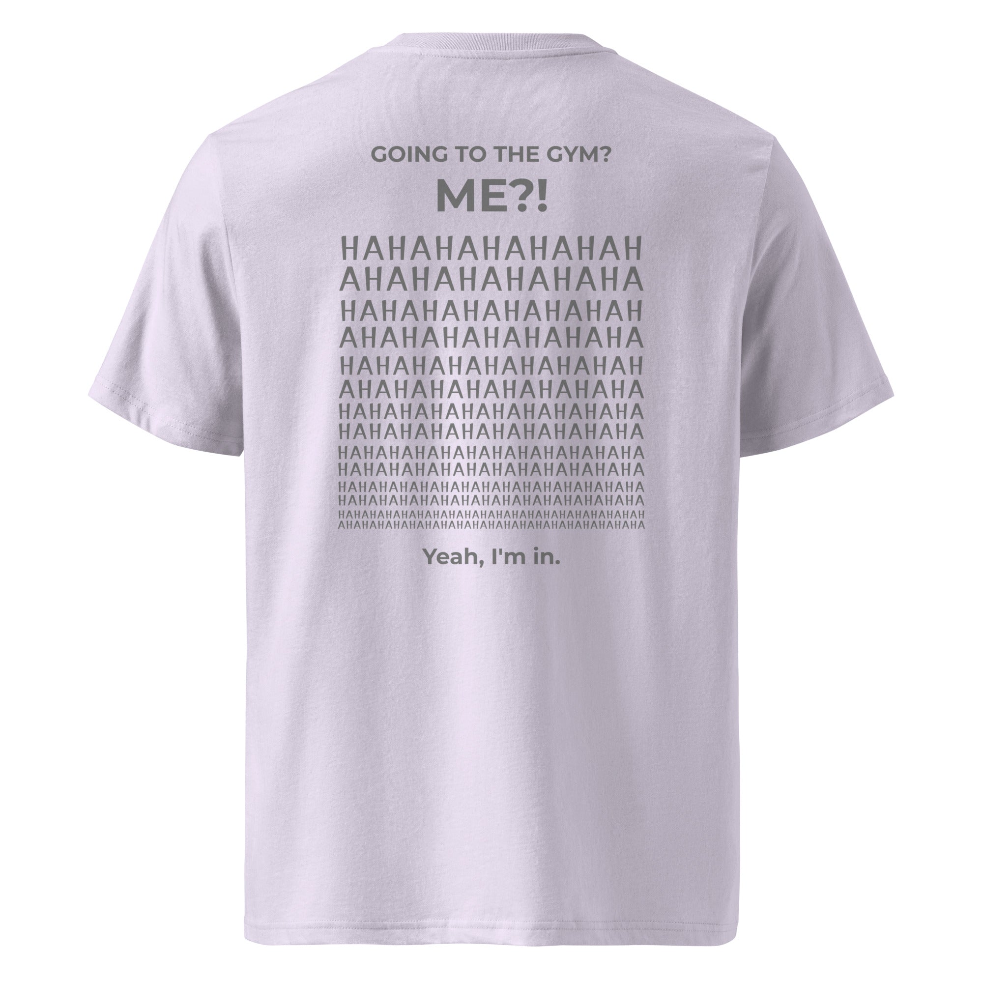 Going to the gym? I'm in. Unisex Regular Organic T-Shirt Unisex Regular Organic T-Shirt Void & Verse Lavender S
