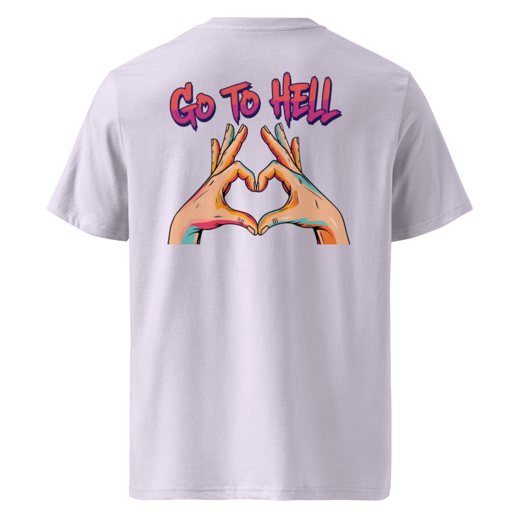 Go to hell. Unisex Regular Organic T-Shirt Unisex Regular Organic T-Shirt Void & Verse