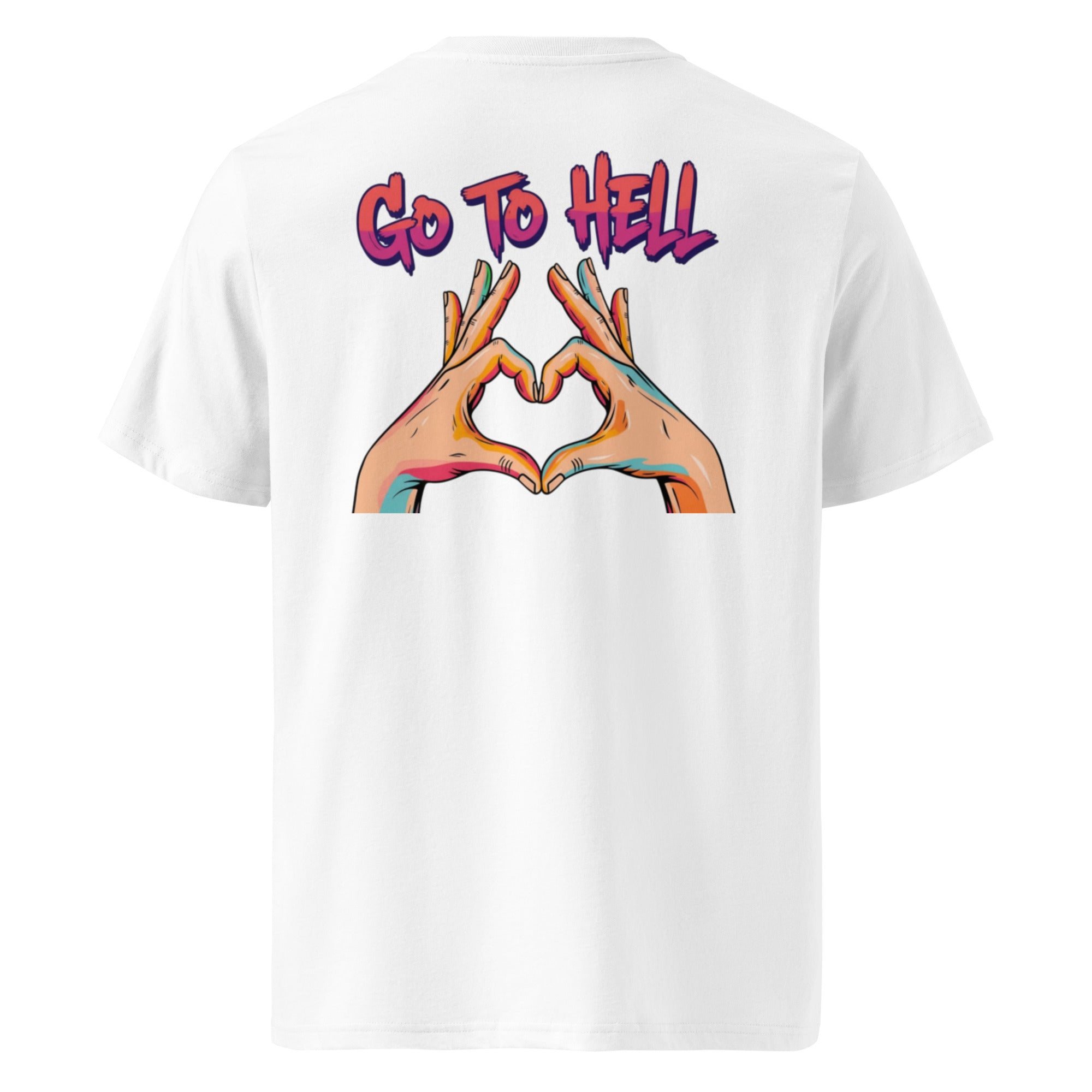 Go to hell. Unisex Regular Organic T-Shirt Unisex Regular Organic T-Shirt Void & Verse