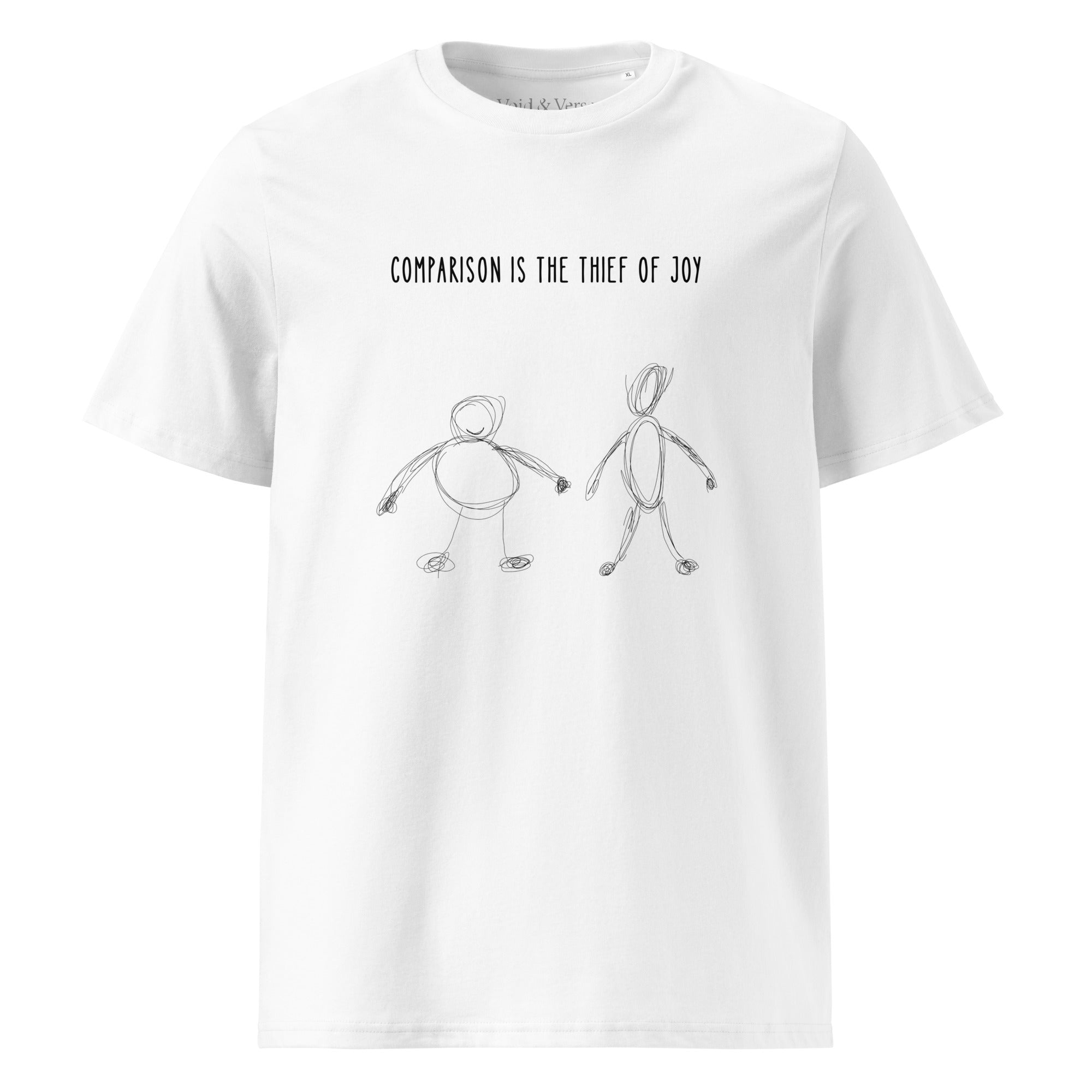 Comparison is the thief of joy. Unisex Regular Organic T-Shirt Unisex Regular Organic T-Shirt Void & Verse White S