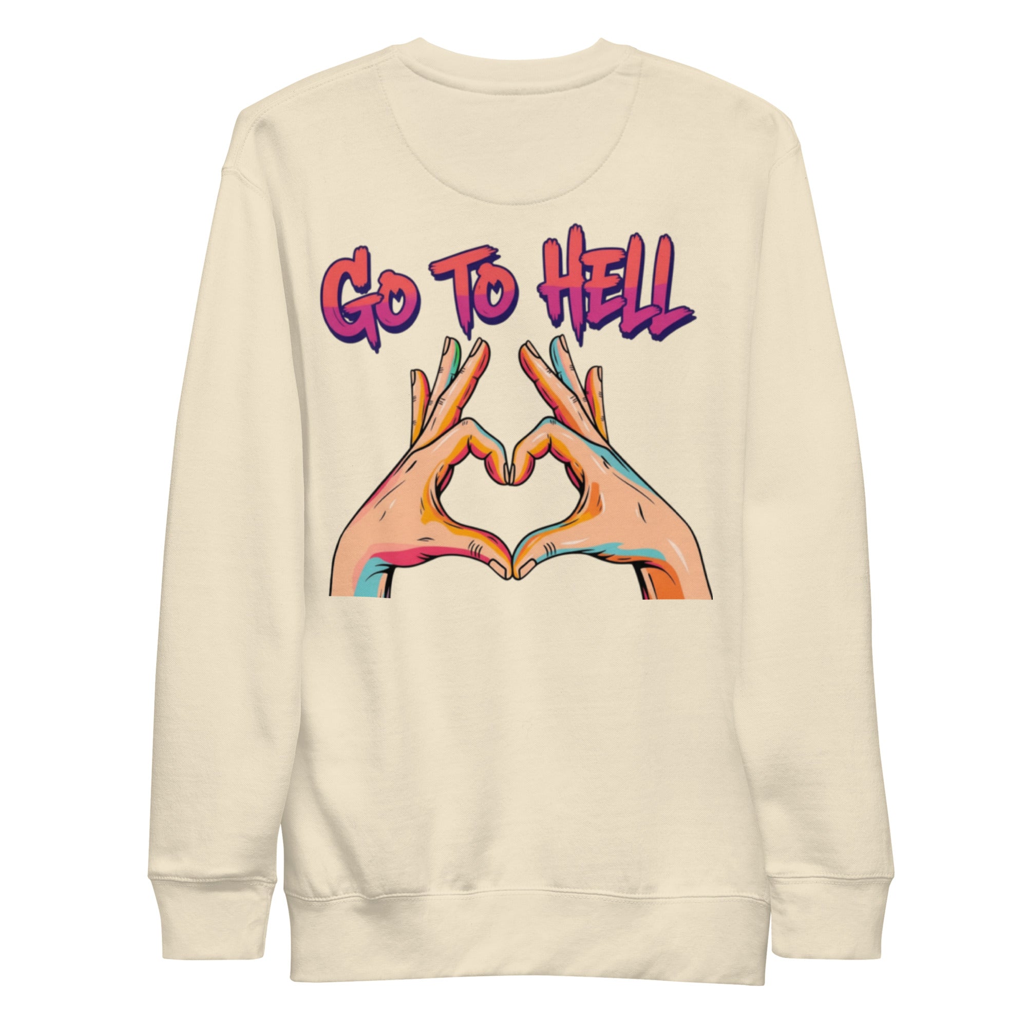 Go to hell. Unisex Sweatshirt Unisex Sweatshirt Void & Verse