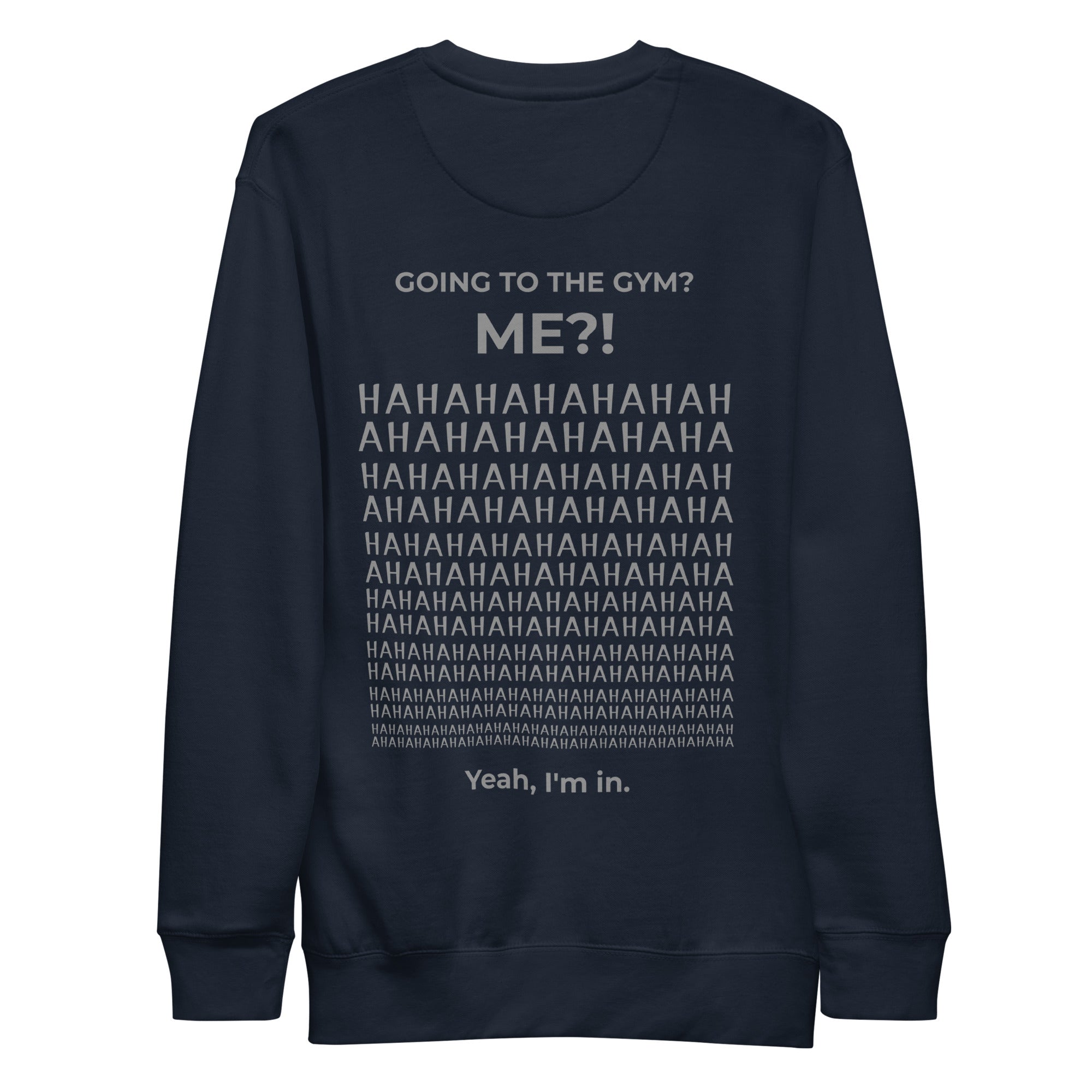 Going to the gym? I'm in. Unisex Sweatshirt Unisex Sweatshirt Void & Verse Navy Blazer S